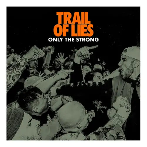 Trail Of Lies : Only The Strong